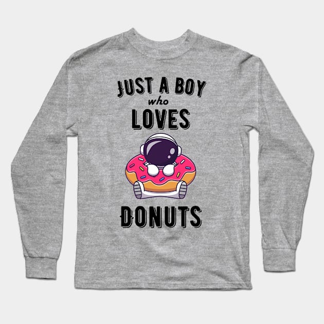 Just a boy who loves donuts Long Sleeve T-Shirt by Syntax Wear